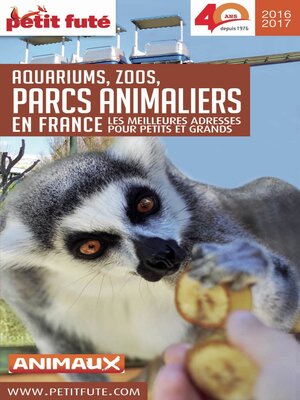 cover image of GUIDE DES PARCS ANIMALIERS 2016/2017 Petit Futé